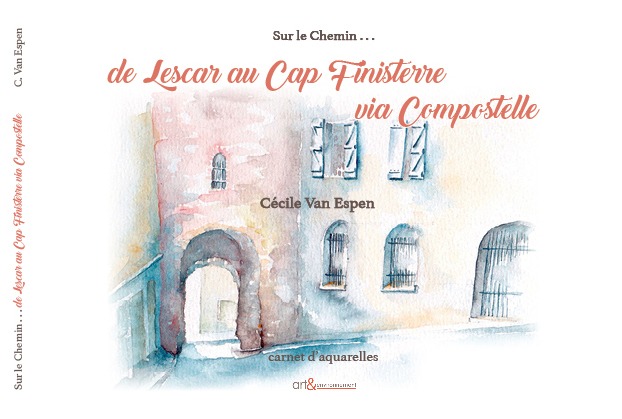 Sur le Chemin... de Lescar au Cap Finisterre via Compostelle, couverture de l'ouvrage